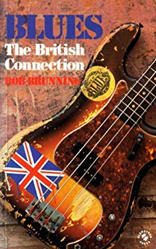 Blues : The British Connection Paperback Bob Brunning