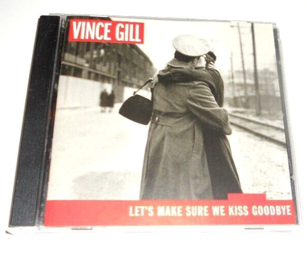 Let's Make Sure We Kiss Goodbye Vince Gill (Music CD) VG+     MCA