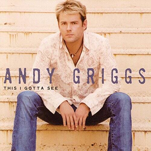 This I Gotta See - Audio CD By Andy Griggs - GOOD