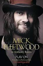Play on: Now, Then and Fleetwood Mac - Paperback By Mick Fleetwood - GOOD picture