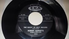 DORSEY BURNETTE The Ghost Of Billy Malloo/ Red Roses EX 45 ERA Records 3025 picture